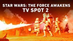 Star Wars: The Force Awakens TV Spot 2 (Official)