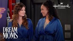 Sneak Peek - Dream Moms - Hallmark Channel