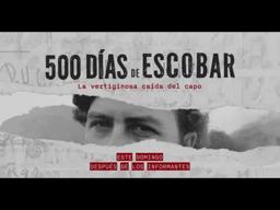 Este domingo, después de Los Informantes, '500 días de Escobar, la vertiginosa caída del capo'