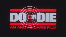 Do or Die - Original Trailer - HD Restoration!