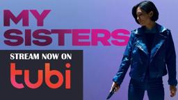 MY SISTERS - Official Trailer