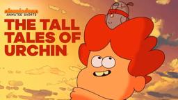 The Tall Tales of Urchin | Nick Animated Shorts