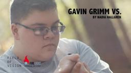 Field of Vision - Gavin Grimm vs. (Our 100 Days)