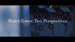 WatchTower BTS Perspectives (2021) by CowHouse Films