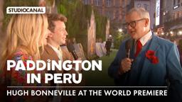 Hugh Bonneville at the world premiere of PADDINGTON IN PERU