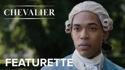 "Qui Est Chevalier" Featurette