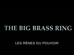 Les Rênes Du Pouvoir (The Big Brass Ring) - Bande Annonce (VOST)