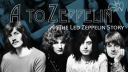 A to Zeppelin: The Led Zeppelin Story (2004) | Full Movie | John Bonham | Jimmy Page | Robert Plant