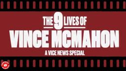 The 9 Lives of Vince McMahon Vice TV news special documentary trailer