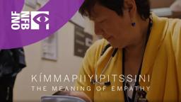 Kímmapiiyipitssini: The Meaning of Empathy (Trailer 02m00s)