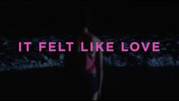 It Felt Like Love (Official Trailer)