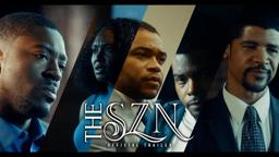 The SZN - Official Trailer #1 (A Malcolm Dwain Carter Film)