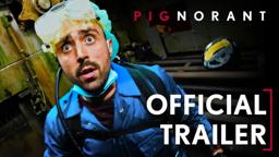 PIGNORANT | OFFICIAL TRAILER | 2024 (OUT NOW!)