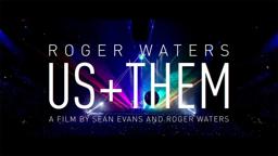 Roger Waters Us + Them - A film by Sean Evans and Roger Waters - October 2 & 6 in cinemas worldwide