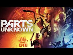 Parts Unknown - Official Trailer