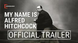 OFFICIAL TRAILER | MY NAME IS ALFRED HITCHCOCK | In Theaters October 25