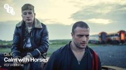 Calm With Horses Q&A with Director Nick Rowland and Actors Cosmo Jarvis and Niamh Algar