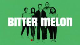 Bitter Melon (Theatrical Trailer)