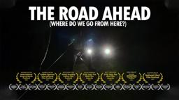 The Road Ahead - Trailer