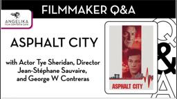 Asphalt City Q&A with Tye Sheridan, Jean-Stephane Sauvaire, and George W. Contreras