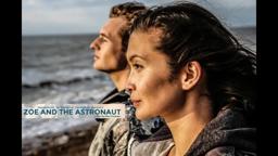 ZOE AND THE ASTRONAUT Official UK Trailer (2018) Sci Fi