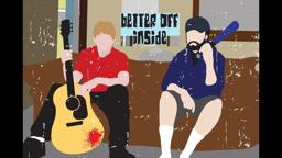 Better Off Inside Trailer