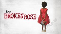 The Broken Rose - Trailer