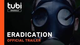 Eradication | Official Trailer | A Tubi Original