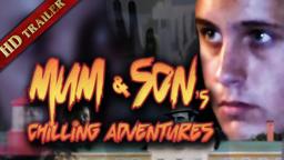 Mum and Son's Chilling Adventures Trailer