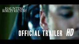 The Haunting Of Borley Rectory - Official Trailer (2019)