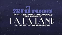 $92K UNLOCKED! LA LA LAND... to the best of our recollection