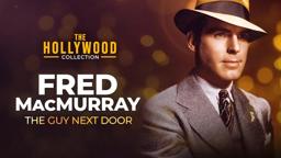 Fred MacMurray: The Guy Next Door | The Hollywood Collection