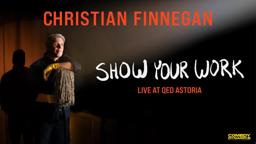 Christian Finnegan: Show Your Work (Official Trailer)