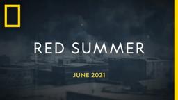 Red Summer Trailer | National Geographic