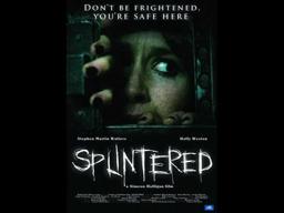 Splintered (2010) Trailer Movie - Splintered (2010) Trailer Movie