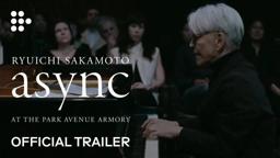 RYUICHI SAKAMOTO: async AT THE PARK AVENUE ARMORY | Official Trailer