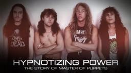 Hypnotizing Power: The Story of Master of Puppets