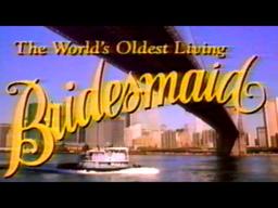 World's Oldest Living Bridesmaid - Trailer