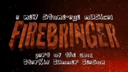 FireBringer - A New Stone-Age Musical - Summer 2016