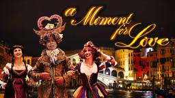 A Moment For Love - Trailer