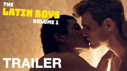 THE LATIN BOYS: VOLUME 1 - Gay Short Films - Official Trailer - NQVmedia