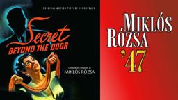 Miklós Rózsa – Fritz Lang's Secret Beyond The Door… (1947) – Soundtrack Suite Part One