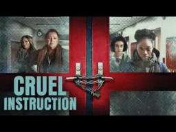 Cruel Instruction 2022 Trailer