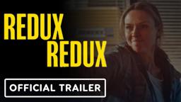 Redux Redux - Official Trailer (2026) Michaela McManus, Stella Marcus