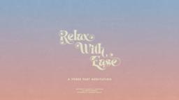 Relax With Easer - Trailer