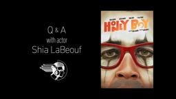 Honey Boy Q&A with Shia LaBeouf
