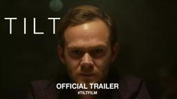 Tilt (2018) | Official Trailer HD
