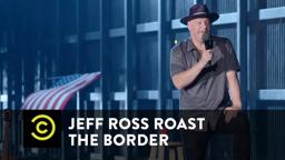 Jeff Ross Roasts the Border - Trailer