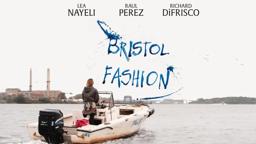 Bristol Fashion TRAILER | 2022