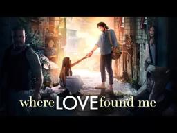 Where Love Found Me - Official Trailer [HD]